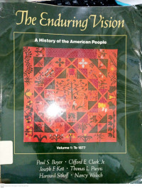 Image of The Enduring vision: A History of the American people volume 1: to 1877