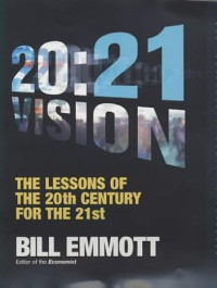 Image of 20:21 vision: The lessons of the 20th century for the 21st