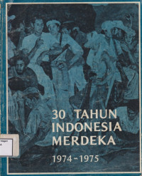 Image of 30 Tahun Indonesia merdeka 1974-1975
