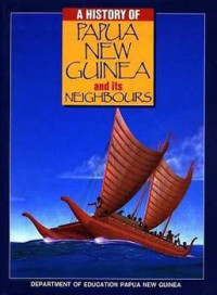 Image of A History of Papua New Guinea and its neighbours