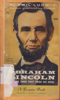 Image of Abraham Lincoln and the times that tried his soul