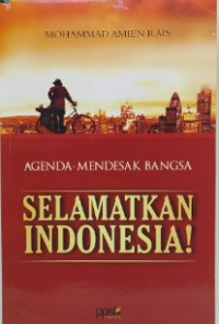 Image of Agenda mendesak bangsa: Selamatkan Indonesia!