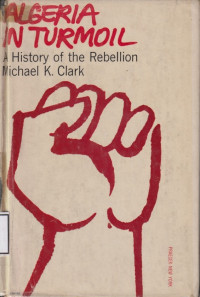 Image of Algeria in turmoil: A History of the rebellion