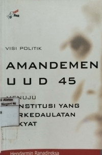 Image of Amandemen UUD 45: Menuju konstitusi yang berkedaulatan rakyat