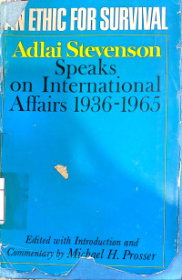 Image of An ethic for survival: Adlai stevensos speak on international affairs 1936-1965