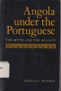 Image of Angola Under the Portuguese: The Myth and the Reality