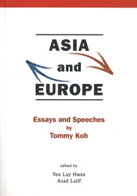 Image of Asia and Europe: Essays and speeches by Tommy Koh