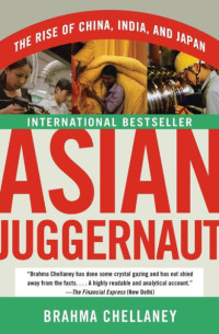 Image of Asian juggernaut : The rise of China, India, and Japan