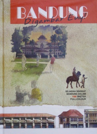 Image of Bandung digambar euy! : Sejarah singkat Bandung dalam 100 sketsa full-colour