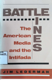 Image of Battle lines: The American media and the intifada