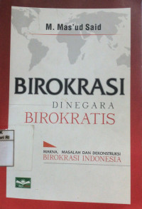 Image of Birokrasi di negara birokratis