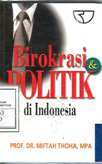 Image of Birokrasi & politik di Indonesia