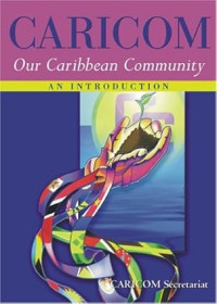 Image of CARICOM : Our Caribbean community an introduction