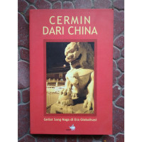 Image of Cermin dari China: Geliat sang naga di era globalisasi