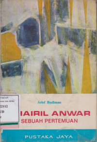 Image of Chairil Anwar: Sebuah pertemuan