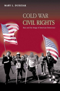 Image of Cold war civil rights : Race and the image of American democracy