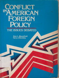 Image of Conflict in American foreign policy: The Issues debated