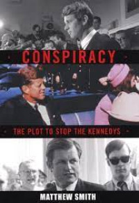 Image of Conspiracy: The plot to stop the Kennedys