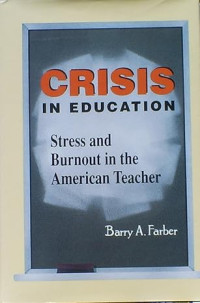 Image of Crisis in education: Stress and burnout in the American teacher