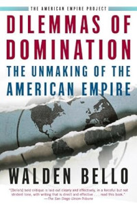 Image of Dilemmas of domination: The unmaking of the American empire