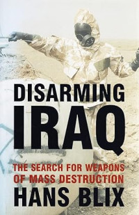 Image of Disarming Iraq : The search for weapons of mass destruction