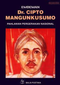 Image of Dr. Cipto Mangunkusumo: Pahlawan pergerakan nasional