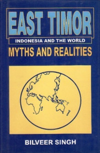 Image of East Timor, Indonesia and the world: Myth and realities