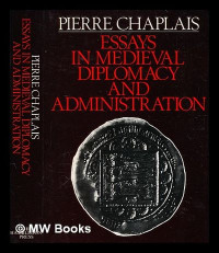 Image of Essays in medieval diplomacy and administration
