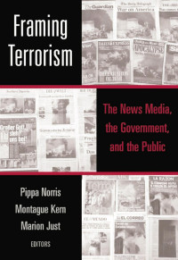Image of Framing terrorism: The news media, the government and the public