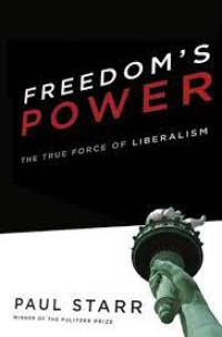 Image of Freedom's power: The true force of liberalism