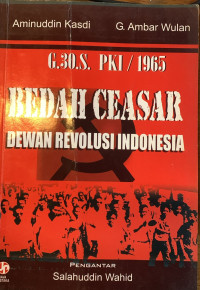 Image of G.30.S.PKI/1965 : Bedah ceasar Dewan Revolusi Indonesia