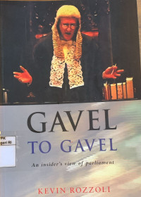 Image of Gavel to Gavel: An insider's view of parliament