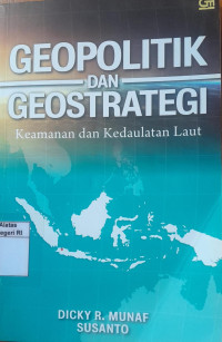 Image of Geopolitik dan geostrategi: Keamanan dan kedaulatan laut