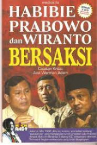 Image of Habibie, Prabowo, dan Wiranto bersaksi