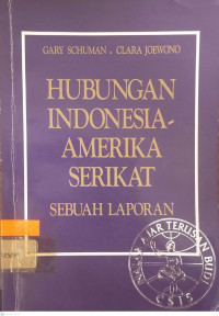 Image of Hubungan Indonesia-Amerika Serikat: Sebuah laporan