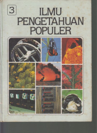 Image of Ilmu pengetahuan populer.  Jilid 3: Ilmu pengetahuan bumi, energi