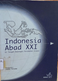 Image of Indonesia abad xxi: Di tengah kepungan perubahan global