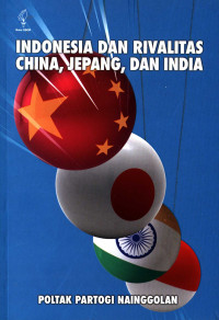 Image of Indonesia dan rivalitas China, Jepang, dan India
