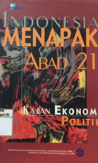 Image of Indonesia menapak abad 21: Kajian ekonomi politik