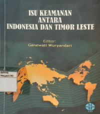 Image of Isu keamanan antara Indonesia dan Timor Leste