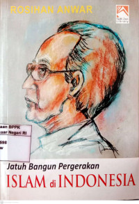 Image of Jatuh bangun pergerakan Islam di Indonesia