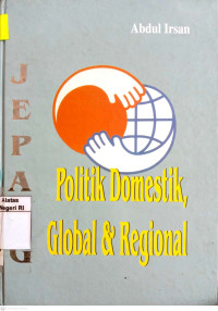 Image of Jepang: Politik domestik, global dan regional