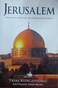 Image of Jerusalem: Kesucian, konflik, dan pengadilan akhir
