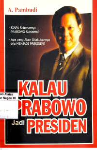 Image of Kalau Prabowo jadi presiden