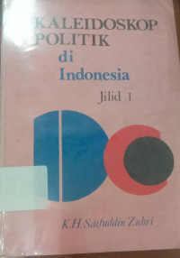 Image of Kaleidoskop Politik di Indonesia Jilid 1