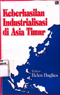 Image of Keberhasilan industrialisasi di Asia Timur
