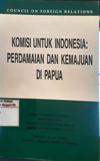 Image of Komisi untuk Indonesia: Perdamaian dan kemajuan di Papua