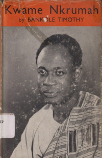 Image of Kwame Nkrumah: His rise to power