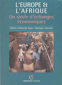 Image of L'Europe et l'Afrique: Un siècle d'échanges économiques