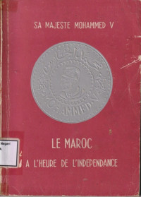 Image of Le Maroc à i’heure de i’Indépendance : Tome I, 1955–1957